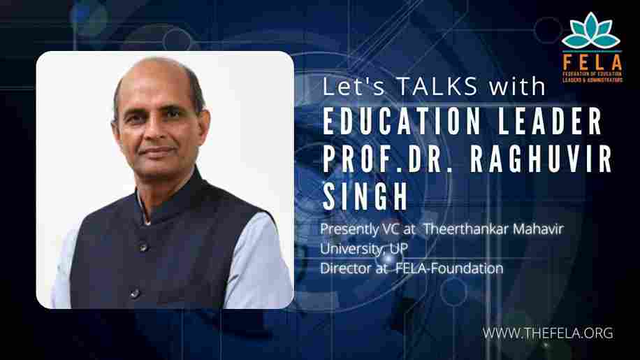 FELA Talks | Prof Dr Raghuvir Singh| Federation of